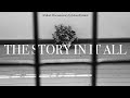 The Story In It All - A Short Documentary