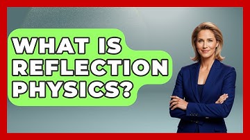 What Is Reflection Physics? - Physics Frontier