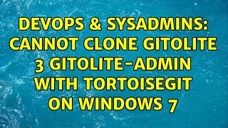 Celebrity DevOps & SysAdmins: Cannot clone gitolite 3 gitolite-admin with Tortoisegit on WIndows 7 Wealth