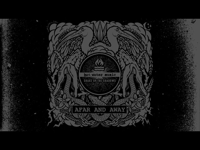 Hot Water Music - Afar and Away