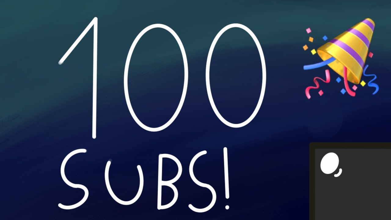 100 Subscribers. - YouTube