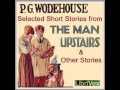 Selected Short Stories by P. G. WODEHOUSE (FULL Audiobook)