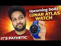 boAt lunar ATLAS 🔥 upcoming boAt Rugged watch