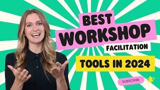 The Best Workshop Facilitation Tools - 2024