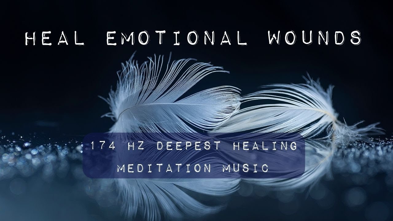 174hz Solfeggio Frequency Emotional Healing Meditation Music - Heal ...