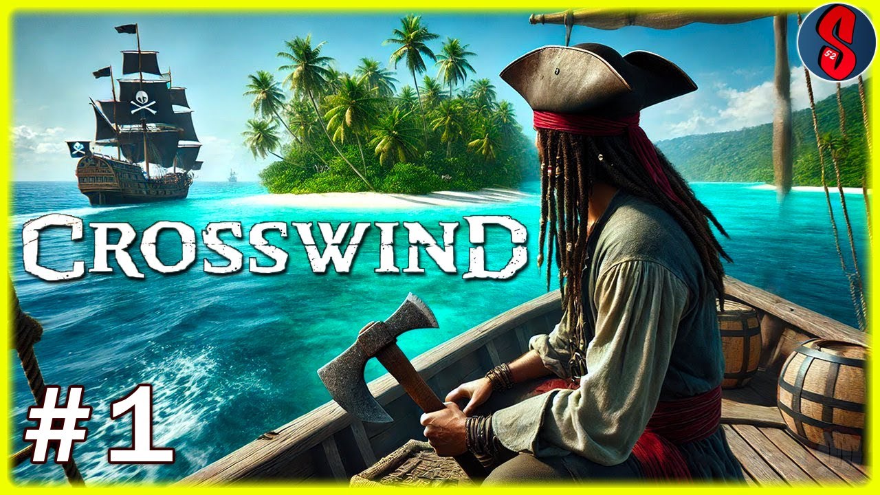 Survivre Construire & Conquérir en tant que Pirate ! | Crosswind #1 (découverte)