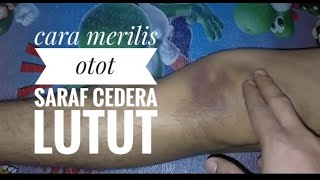 Cara merilis otot cedera lutut || pijat tradisional Indonesia