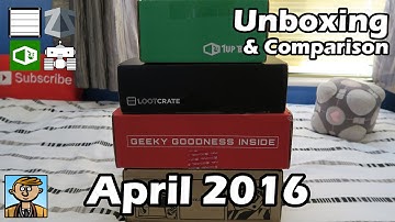 April 2016 Unboxing & Comparison - Loot Crate, 1Up Box, Geek Fuel & ZBOX Review & Ratings