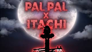 ITACHI x PAL PAL - Anime Sad Song - Itachi Uhiha