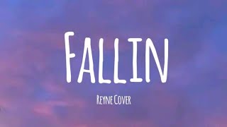 Fallin - Janno Gibbs (REYNE COVER) Lyrics 