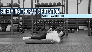 Sidelying thoracic rotation with foam roller