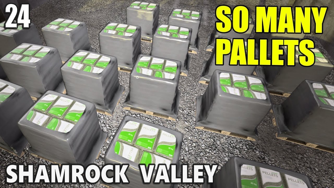 SO MANY PALLETS!! | Shamrock Valley | Farming Simulator 17 - #24