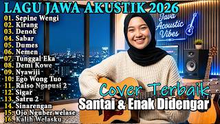 Sepine Wengi, Kirang, Denok - Lagu Jawa Akustik 2026 🎸 Cover Terbaik Santai & Enak Didengar