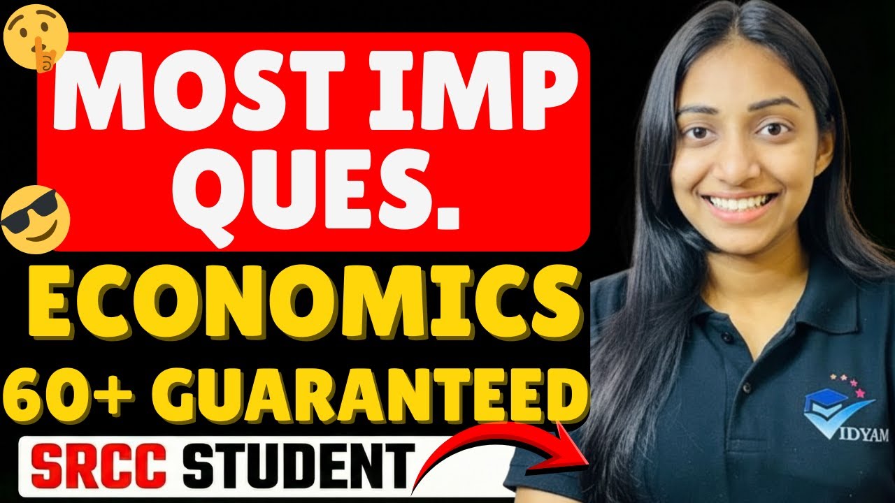 ECONOMICS MOST IMPORTANT QUESTIONS I 60+ MARKS GUARANTEED I *BY SRCC STUDENT*