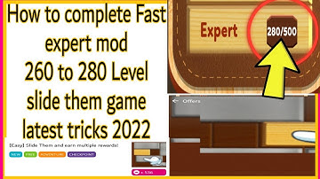 How to complete Fast expert mod 280 Level slide them game latest tricks 2022