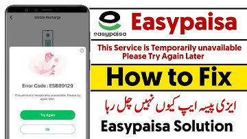 This Service is Temporarily unavailable please try again later | Easypaisa app not working
