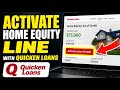 How to Activate Your Home Equity Line with Quicken Loans - Full Guide