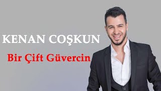 Kenan Coşkun - Bir Çift Güvercin © 2007 [Ulusu Müzik] Resimi