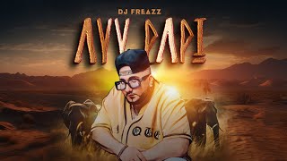 Dj Freazz - Ayy Papi ( Teaser) | 2024 | Dance
