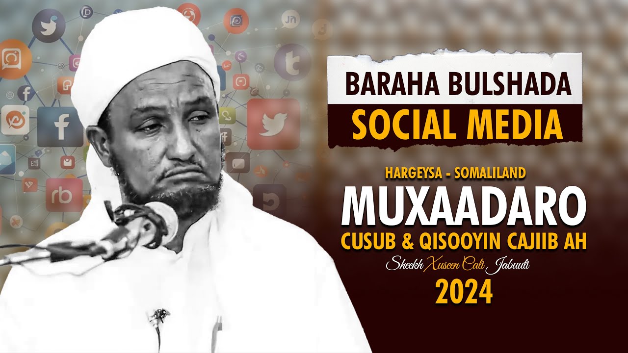 Muxaadaro Cusub Iyo Qisooyin Qalbiga Taabanaya || Baraha Bulshada|| Sheekh Xuseen Cali  Jabuuti 2024