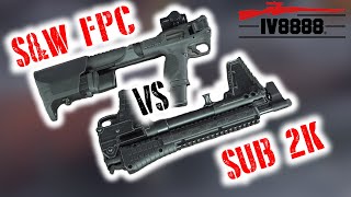 KelTec Sub 2000 VS Smith & Wesson FPC