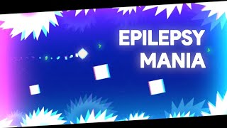 Epilepsy Mania By A145 (me) | Geometry Dash