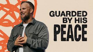 Guarded by His Peace [Every Thought Captive] — Pastor Derek Shackelford
