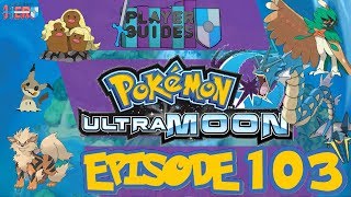 Pokémon Ultra Moon Episode 103 The Lost Episode