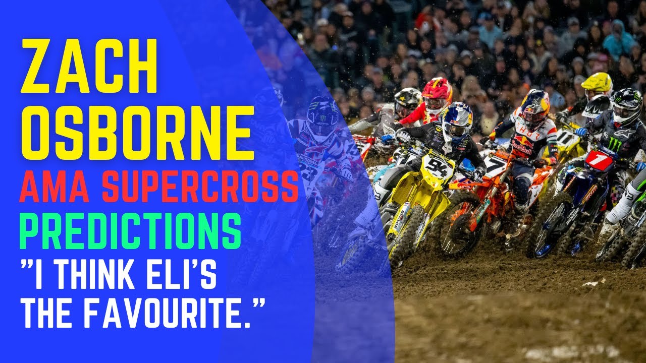 Zach Osborne’s AMA SX Predictions - Tomac, Roczen, Sexton, Webb, Prado, Mookie, JA & Jett discussed