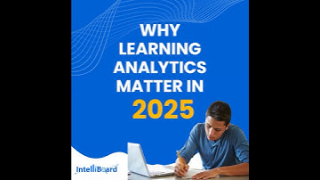 Why Learning Analytics Matter in 2025