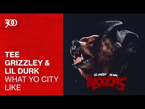 tee-grizzley-&-lil-durk---what-yo-city-like-|-300-ent-(official-audio)