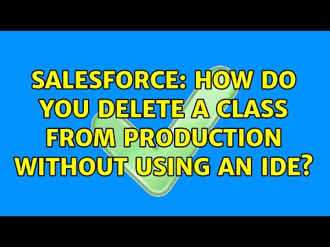 Video: Come si elimina una classe di produzione in Salesforce?