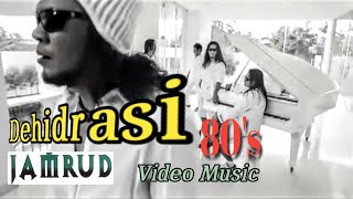 JAMRUD - DEHIDRASI - 80's ( Video Musik  ) Lyrics