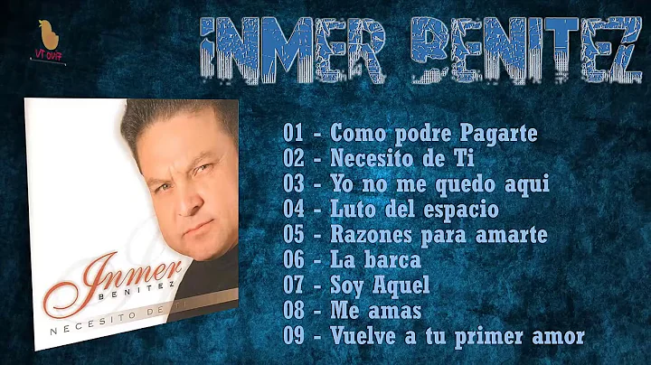 INMER BENITEZ   DISCO COMPLETO   NECESITO DE TI RE...