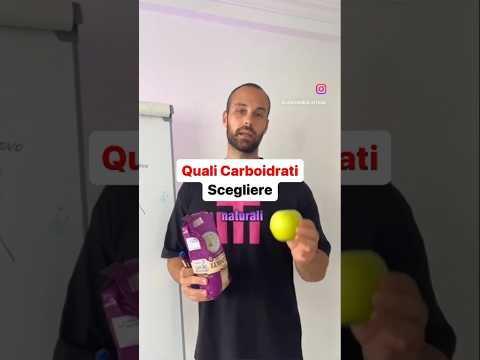 Quali CARBOIDRATI scegliere?