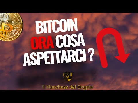 BITCOIN: ECCO COSA ASPETTARCI