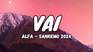 Alfa, VAI,  (Sanremo 2024) - Testo-Lyrics