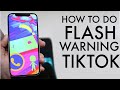 How To Do The Flash Warning On TikTok!