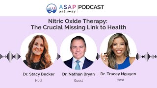 Ep 41, Nitric Oxide Therapy, The Crucial Missing Link to Health, Dr  Nathan Bryan