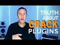 TRUTH ABOUT CRACKED PLUGINS | Streaky.com