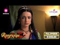 Rangrasiya | Rudra saves Parvati from Mohini&#39;s domestic violence | Ep 36 | Full Episode