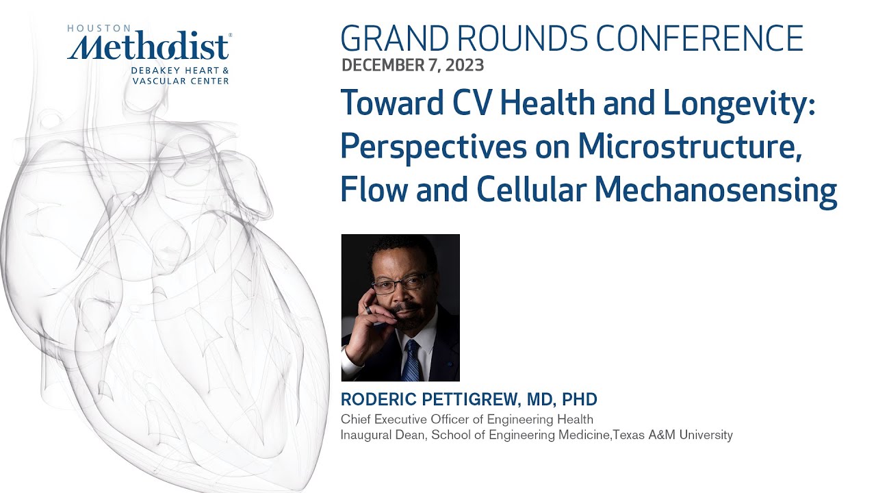 Toward CV Health and Longevity: Microstructure, Flow and Cell  Mechanosensing (Roderic Pettigrew, MD)