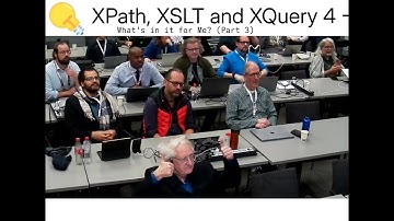 Juri Leino & John Lumley : XPath XSLT and XQuery 4, Whats in it for me? (part 3)