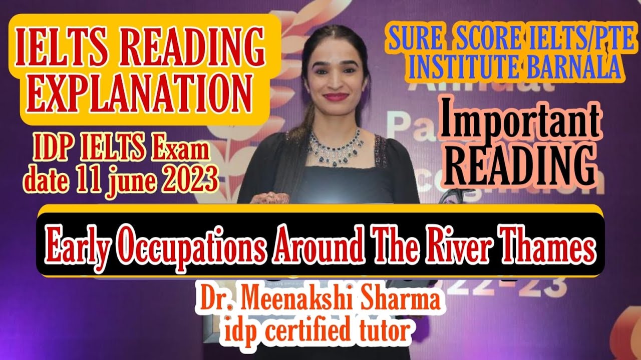IELTS Reading Explanation | Early Occupations Around The River Thames | IELTS exam date 11 June 2023