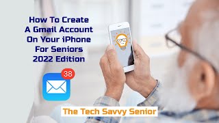 How To Setup a Gmail Account On Your iPhone For Seniors News