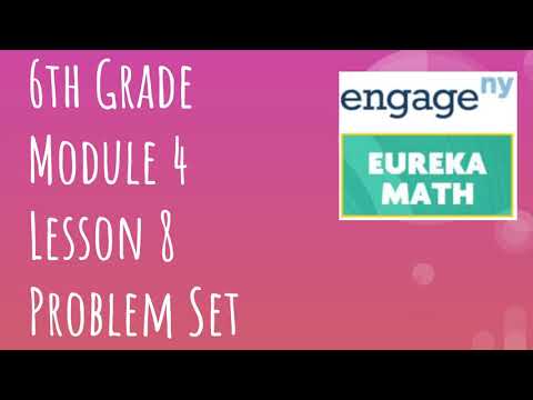 Engage NY // Eureka Math Grade 6 Module 4 Lesson 8 Problem Set