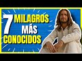 LOS 7 MILAGROS DE JESUS MAS CONOCIDOS