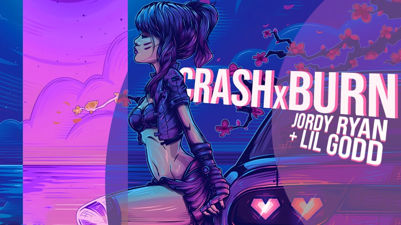 JORDY RYAN x LIL GODD - "CRASHxBURN"