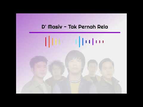 Tak Pernah Rela - D' Masiv