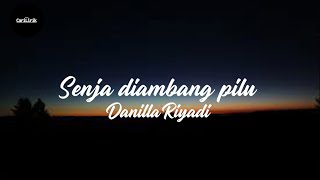 Danilla Riyadi - Senja diambang pilu (Unofficial lyric video)